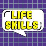 A white thought bubble on a blue background with the text: LIFE SKILLS.