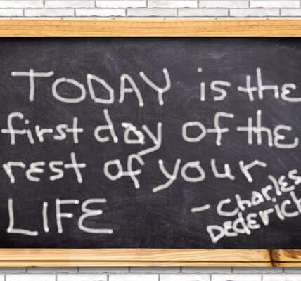 "Today is the first day of your life."