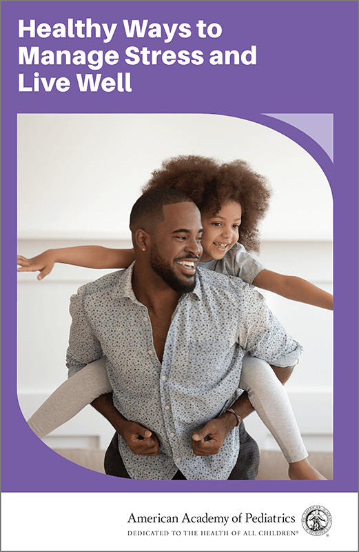 Cover of the pamphlet, "Healthy Ways to Manage Stress and Live Well," by the American Academy of Pediatrics.